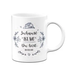 Tasse - Zuhause Ist, Wo Du Bist Ich Liebe Dich -Geschenke Tassen Store bild tasse zuhause ist wodu bist ich liebe dich 2 957317