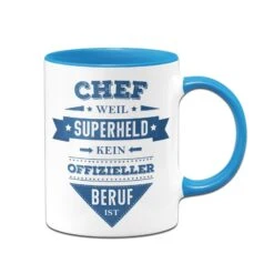 Tasse - Chef, Weil Superheld Kein Offizieller Beruf Ist