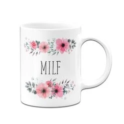 Tasse - MILF - Blumig -Geschenke Tassen Store bild tassenbrennerei tasse milf geschenk 2 531566