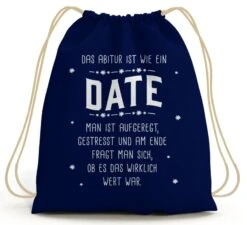 Turnbeutel - Das Abitur Ist Wie Ein Date -Geschenke Tassen Store bild turnbeutel das abitur ist wie ein date 104222