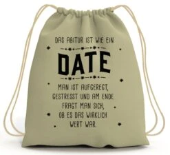 Turnbeutel - Das Abitur Ist Wie Ein Date -Geschenke Tassen Store bild turnbeutel das abitur ist wie ein date 483657
