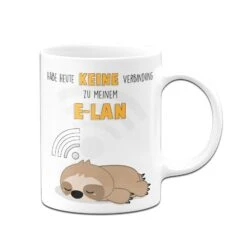 Faultier Tasse - Habe Heute Keine Verbindung Zu Meinem E-LAN -Geschenke Tassen Store bild faultier tasse lustig keine verbingung e lan 3 590122