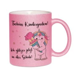 Glitzertasse - Einhorn Tschüss Kindergarten! Ich Glitzer Jetzt In Der Schule!