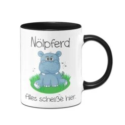 Nölpferd Tasse - Alles Scheiße Hier
