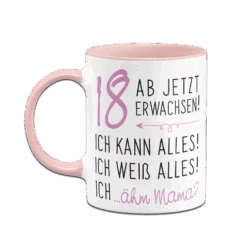 Tasse - 18 Ab Jetzt Erwachsen! -Geschenke Tassen Store bild tasse 18 ab jetzt erwachsen