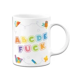 Tasse - A B C D E Fuck -Geschenke Tassen Store bild tasse abdce fuck3 804254
