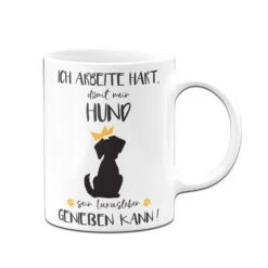 Tasse - Ich Arbeite Hart, Damit Mein Hund Sein Luxusleben Genießen Kann! -Geschenke Tassen Store bild tasse arbeite hart hund luxusleben 3 359514