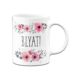 Tasse - Blyat! - Blumig -Geschenke Tassen Store bild tasse blyat blumig 3 405807