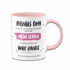 Tasse - Bonus Oma, Du Hast Mein Leben Besser Gemacht
