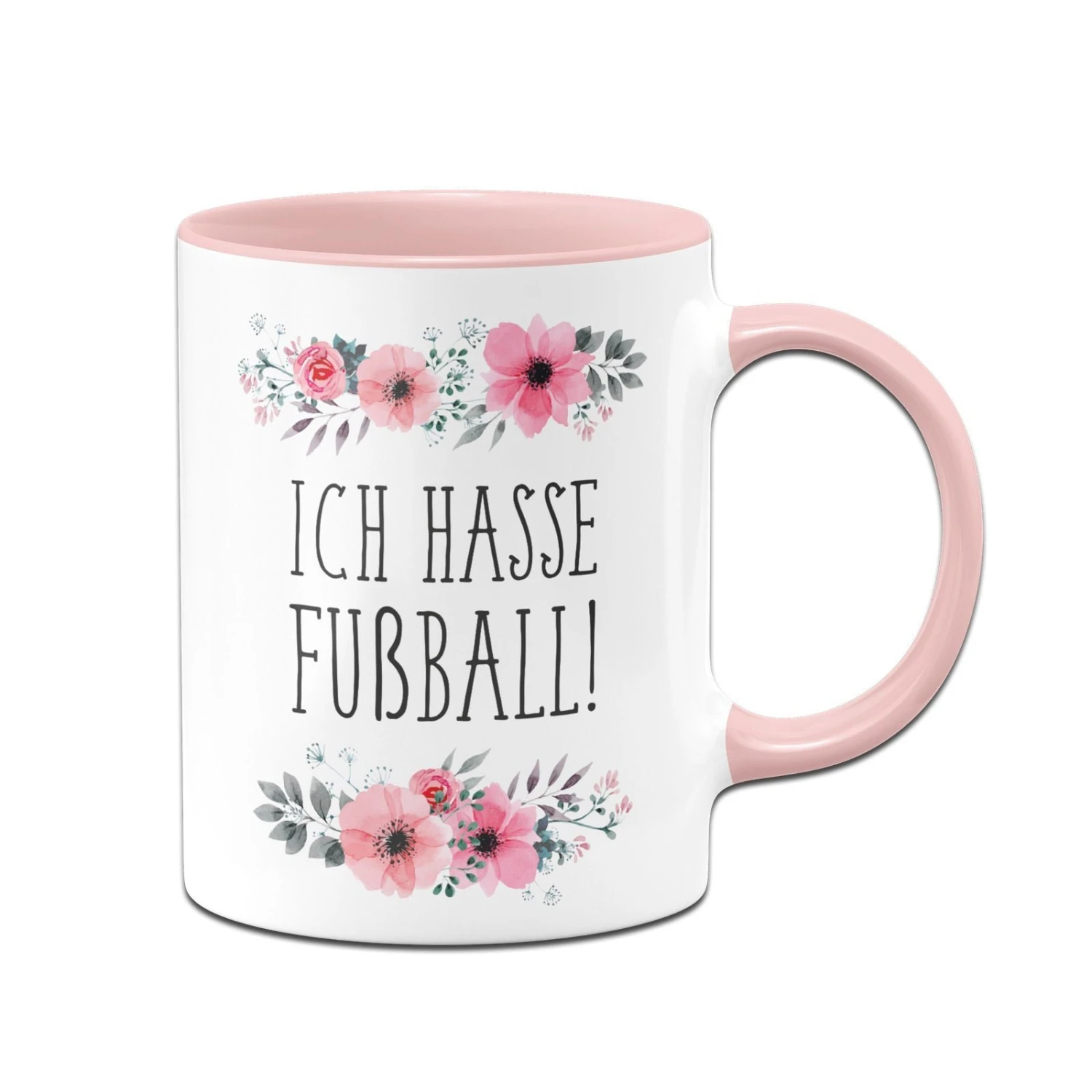 Tasse - Ich Hasse Fußball - Blumig 3 Tasse - Ich Hasse Fußball - Blumig