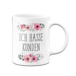 Tasse - Ich Hasse Kunden - Blumig 11 Tasse - Ich Hasse Kunden - Blumig -Geschenke Tassen Store bild tasse ich hasse kunden blumig 3 250585