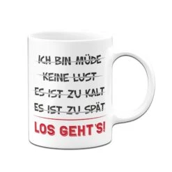 Tasse - Los Geht´s! 9 Tasse - Los Geht´s! -Geschenke Tassen Store bild tasse los gehts 1 464155