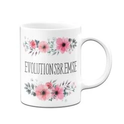 Tasse - Evolutionsbremse - Blumig -Geschenke Tassen Store bild tasse lustig evoloutionsbremse blumig 3 758373