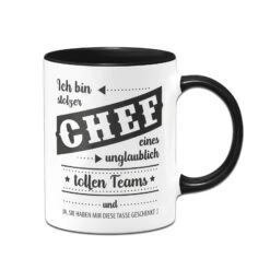 Tasse - Ich Bin Stolzer Chef Eines Unglaublich Tollen Teams Und Ja, Sie Haben Mir Die Tasse Geschenkt -Geschenke Tassen Store bild tasse lustig geschenk stolzer chef 3 476227