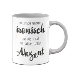 Tasse - Ich Spreche Fließend Ironisch Und Das Sogar Mit Sarkastischem Akzent -Geschenke Tassen Store bild tasse lustig spreche fliessend ironisch mit sarkastischem akzent 0 348057