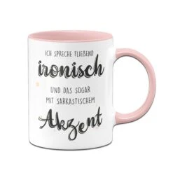 Tasse - Ich Spreche Fließend Ironisch Und Das Sogar Mit Sarkastischem Akzent -Geschenke Tassen Store bild tasse lustig spreche fliessend ironisch mit sarkastischem akzent 1 688753
