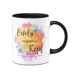 Tasse - Erfolg Beginnt Im Kopf