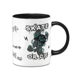 Tasse - Skate Or Die - Rundumdruck