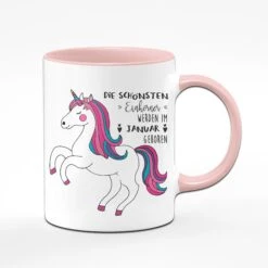 Einhorn Tasse - Die Schönsten Einhörner Werden Im -Wunschmonat- Geboren