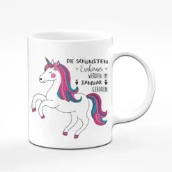 Einhorn Tasse - Die Schönsten Einhörner Werden Im -Wunschmonat- Geboren -Geschenke Tassen Store ja weiss vorne 850643