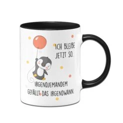 Pinguin Tasse - Ich Bleibe Jetzt So. Irgendjemandem Gefällt Das Irgendwann. 9 Pinguin Tasse - Ich Bleibe Jetzt So. Irgendjemandem Gefällt Das Irgendwann. -Geschenke Tassen Store pinguin tasse ich bleibe so wie ich bin01 729258