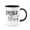 Tasse - Erfolg Ist Kein Glück -Geschenke Tassen Store tasse erfolg ist kein gluck motivation 1 212839