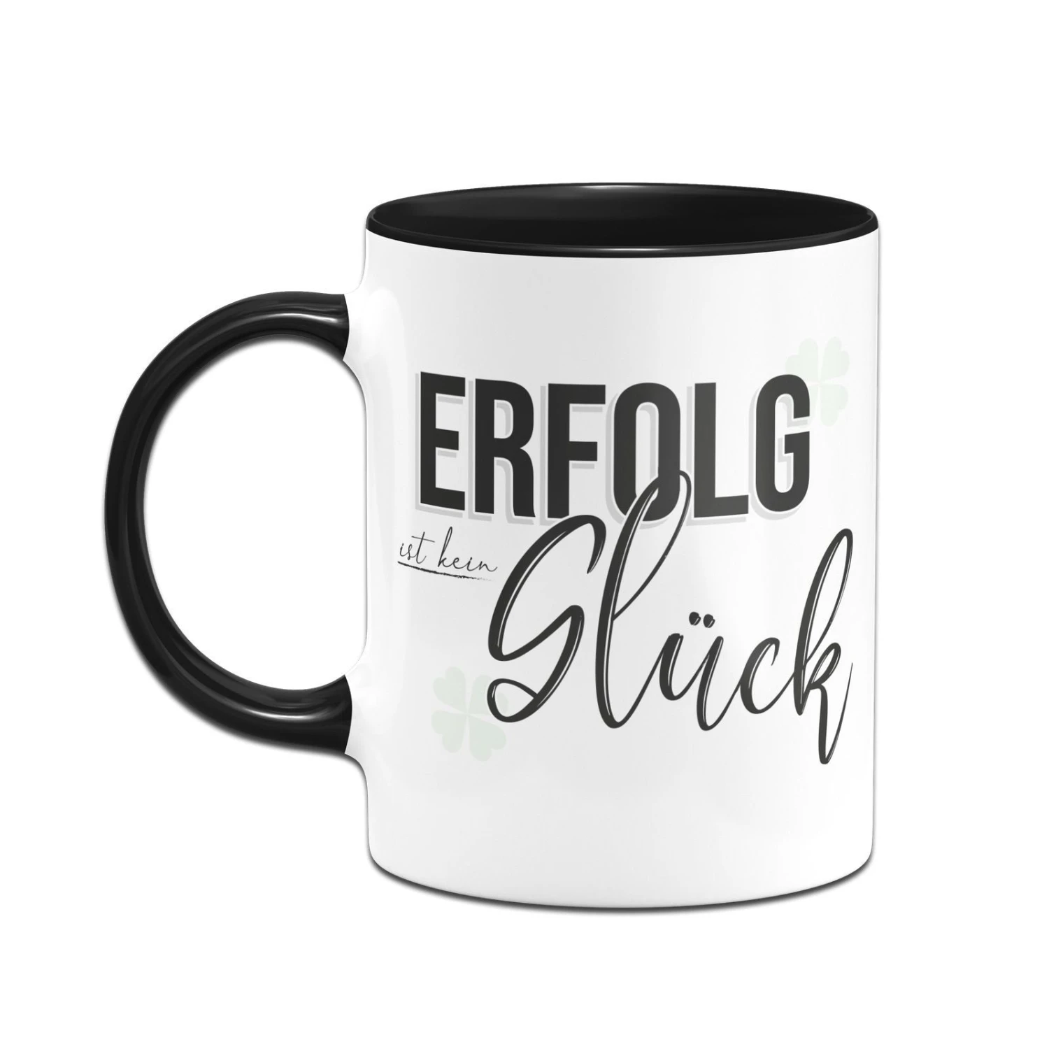 Tasse - Erfolg Ist Kein Glück 4 Tasse - Erfolg Ist Kein Glück – Bild 2