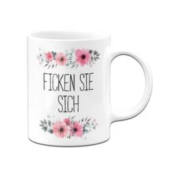 Tasse - Ficken Sie Sich - Blumig -Geschenke Tassen Store tasse ficken sie sich blumig weiss 822421