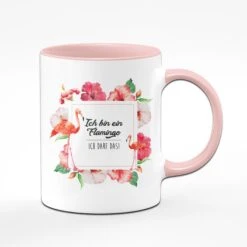 Tasse - Ich Bin Ein Flamingo - Ich Darf Das - Mit Rahmen