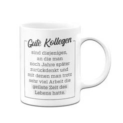 Tasse - Gute Kollegen 12 Tasse - Gute Kollegen -Geschenke Tassen Store tasse gute kollegen weiss v 325836