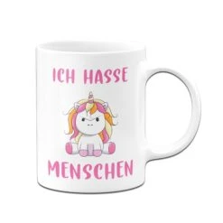 Tasse - Ich Hasse Menschen Mit Einhorn - Zornhorn -Geschenke Tassen Store tasse ich hasse mensche einhorn weiss v 231675
