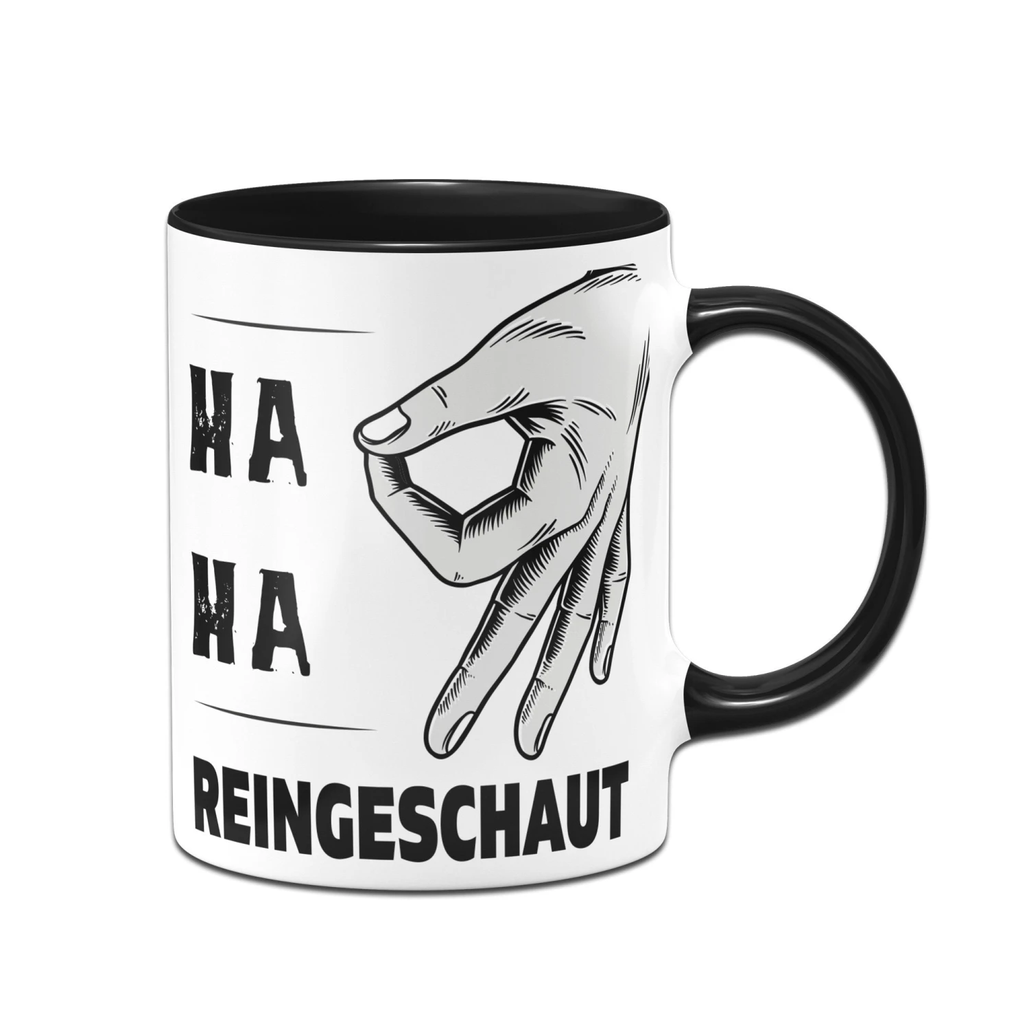 Tasse - Ha Ha Reingeschaut 3 Tasse - Ha Ha Reingeschaut