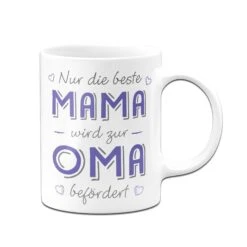 Tasse - Nur Die Beste Mama Wird Zur Oma Befördert -Geschenke Tassen Store tasse mama zu oma weiss lila 291472