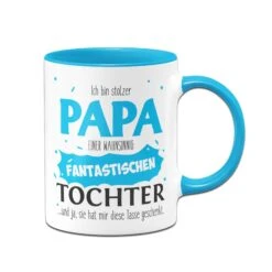 Tasse - Stolzer Papa Einer Fantastischen Tochter