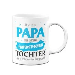 Tasse - Stolzer Papa Einer Fantastischen Tochter -Geschenke Tassen Store tasse papa tocher weiss v 468886
