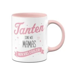 Geschenke Tassen Store 9 Tasse - Tanten Sind Wie Mamas Nur Viel Cooler!