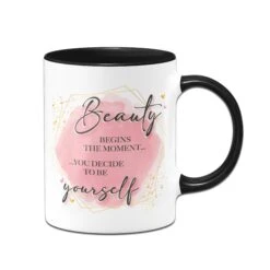Tasse - Beauty Begins The Moment You Decide To Be Yourself. -Geschenke Tassen Store tasse Beauty begins the moment you decide to be yourself01 494181