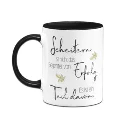 Tasse - Scheitern Ist Nicht Das Gegenteil Von Erfolg. Es Ist Ein Teil Davon. -Geschenke Tassen Store tasse Scheitern ist nicht das Gegenteil von Erfolg03 919189